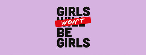 Girls won't be girls