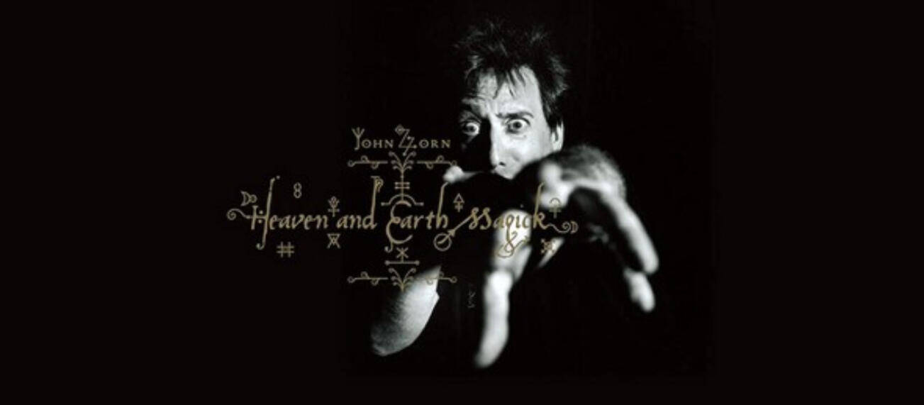 John Zorn - Heaven and Earth Magik / November Music