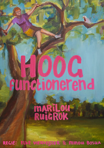 Alt-tekst: "Kleurrijke afbeelding van een meisje dat op een boomtak zit, met de tekst 'HOOG functionerend' en de naam 'Marilou Ruijgrok'."