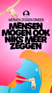 Mensen Zeggen Dingen - Mensen Mogen Ook Niks Meer Zeggen